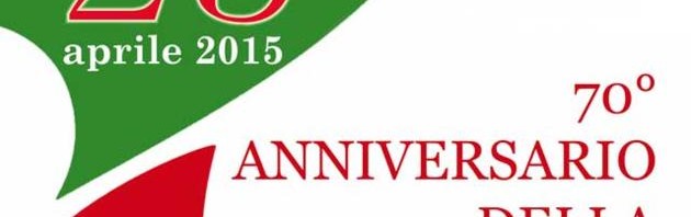 70° Anniversario della Liberazione. Buon 25 aprile!